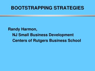 BOOTSTRAPPING STRATEGIES