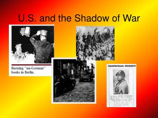 U.S. and the Shadow of War