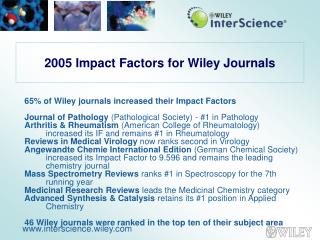 2005 Impact Factors for Wiley Journals