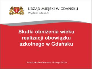 Skutki obniżenia wieku realizacji obowiązku szkolnego w Gdańsku
