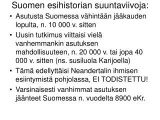 Suomen esihistorian suuntaviivoja: