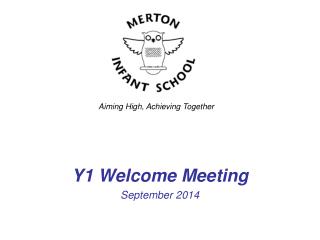 Y1 Welcome Meeting September 2014