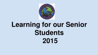 Learning for our Senior Students 2015