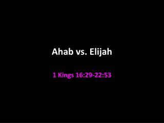 Ahab vs. Elijah