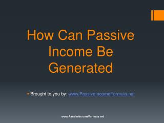How Can Passive Income Be Generated?