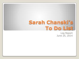 Sarah Chanski’s To Do List