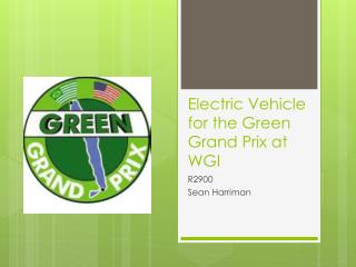 Electric Vehicle for the Green Grand Prix at WGI