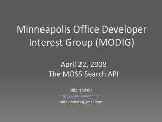 Minneapolis Office Developer Interest Group (MODIG)