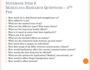 Notebook Item 9 Marijuana Research Questions – 4 th Per
