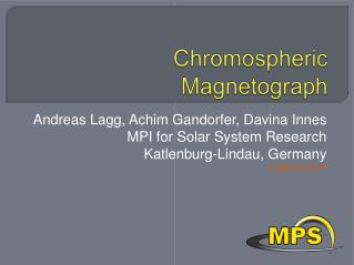 Chromospheric Magnetograph