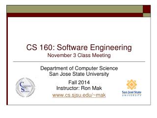 CS 160: Software Engineering November 3 Class Meeting