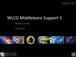 WLCG Middleware Support II