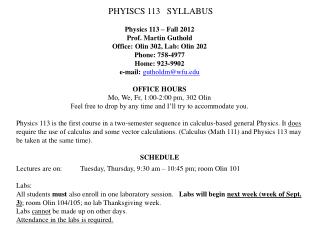 PHYISCS 113 SYLLABUS Physics 113 – Fall 2012 Prof. Martin Guthold