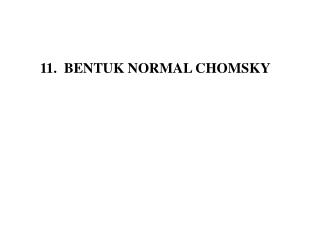 11. BENTUK NORMAL CHOMSKY