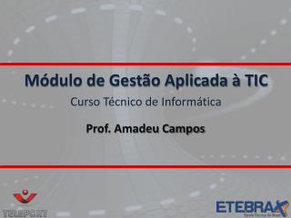 Prof. Amadeu Campos