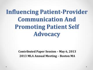 Influencing Patient-Provider Communication And Promoting Patient Self Advocacy