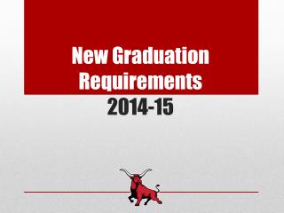 N ew Graduation Requirements 2014-15