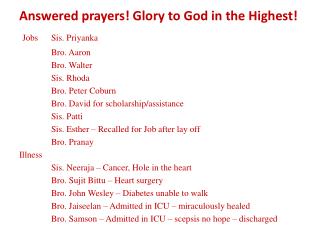 Answered prayers! Glory to God in the Highest! Jobs Sis. Priyanka Bro. Aaron Bro. Walter