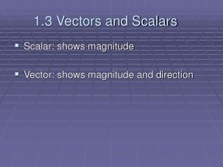 1.3 Vectors and Scalars