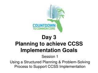 Day 3 Planning to achieve CCSS Implementation Goals