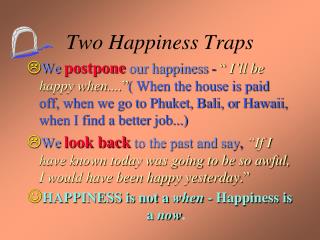Two Happiness Traps