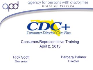 Consumer/Representative Training April 2, 2013