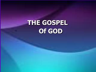 THE GOSPEL Of GOD