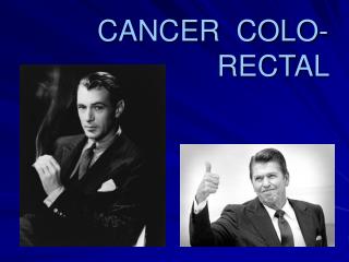 CANCER COLO- RECTAL