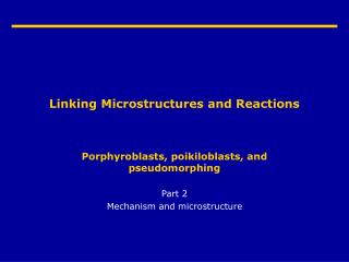 Linking Microstructures and Reactions