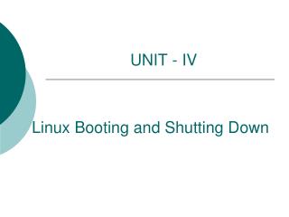 Linux Booting and Shutting Down