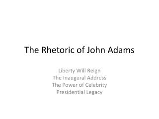 The Rhetoric of John Adams