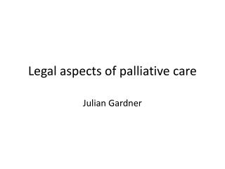 Legal aspects of palliative care