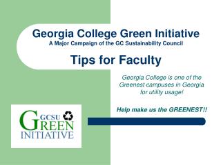 Georgia College is one of the Greenest campuses in Georgia for utility usage!