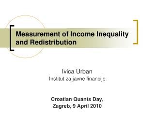 Measurement of Income Inequality and Redistribution
