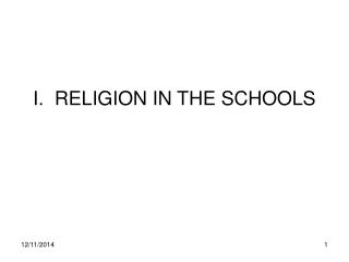I. RELIGION IN THE SCHOOLS