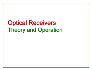 Optical Receivers Theory and Operation