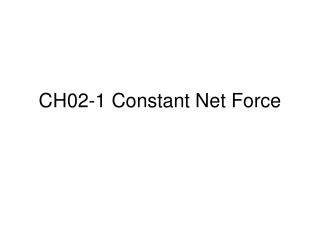 CH02-1 Constant Net Force