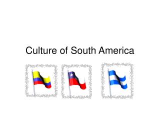 Culture of South America