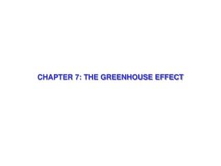 CHAPTER 7: THE GREENHOUSE EFFECT