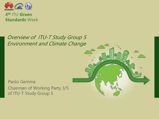 4 th ITU Green Standards Week