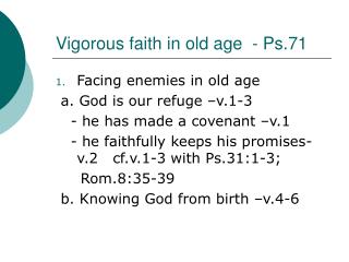 Vigorous faith in old age - Ps.71