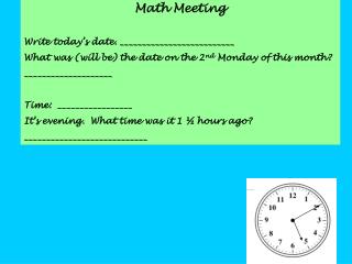 Math Meeting Write today’s date. __________________________