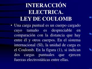 INTERACCIÓN ELECTRICA. LEY DE COULOMB