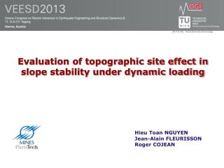 Evaluation of topographic site effect in slope stability under dynamic loading