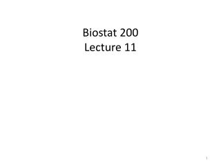 Biostat 200 Lecture 11