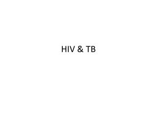 HIV &amp; TB