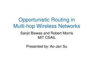 Opportunistic Routing in Multi-hop Wireless Networks