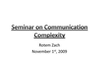 Seminar on Communication Complexity