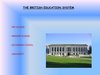 THE BRITISH EDUCATION SYSTEM