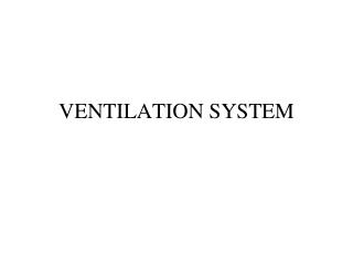 VENTILATION SYSTEM